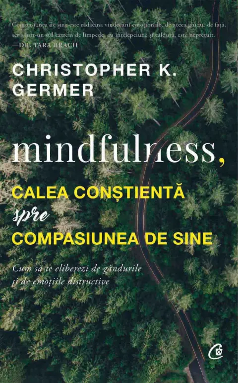 Coperta cărții Mindfulness, calea conștientă spre compasiunea de sine
