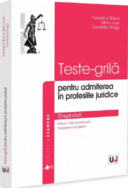 Coperta cărții Teste-grila pentru admiterea in profesiile juridice. Drept civil - Veronica Stoica, Mara Ioan, Laurentiu Dragu