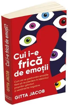 Coperta cărții Cui i-e frică de emoții?