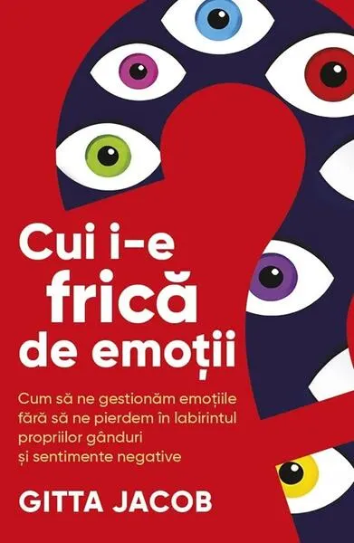 Coperta cărții Cui i-e frică de emoții?