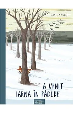 Coperta cărții A venit iarna in padure!