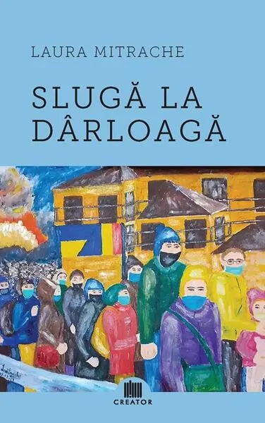 Coperta cărții Slugă la dârloagă