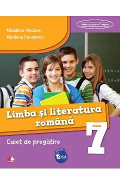 Coperta cărții Romana - Clasa a 7-a - Caiet de pregatire - Madalina Vincene, Marilena Pavelescu