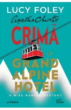 Coperta cărții Crima la Grand Alpine Hotel