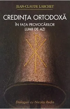 Coperta cărții Credinta ortodoxa in fata provocarilor lumii de azi