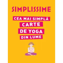 Coperta cărții SIMPLISSIME. Cea mai simplă carte de yoga din lume