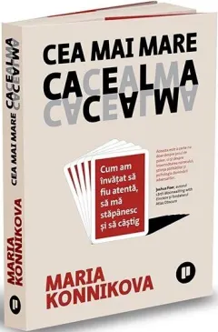 Coperta cărții Cea mai mare cacealma. Cum am învățat să fiu atentă, să mă stăpânesc și să câștig