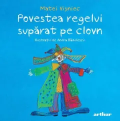 Coperta cărții Povestea regelui supărat pe clovn
