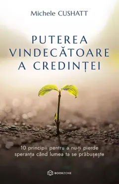 Coperta cărții Puterea vindecătoare a credinței