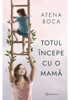 Coperta cărții Totul începe cu o mamă