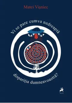 Coperta cărții Vi se pare cumva nedreaptă dispariția dumneavoastră?