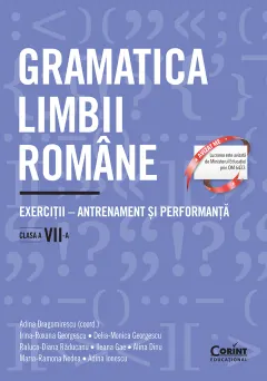 Coperta cărții Gramatica limbii române. Exerciții – antrenament și performanță. Clasa a VII-a