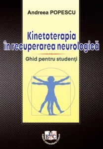 Coperta cărții Kinetoterapia in recuperarea neurologica. Ghid pentru studenti