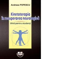 Coperta cărții Kinetoterapia in recuperarea neurologica. Ghid pentru studenti