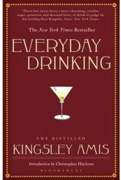 Coperta cărții Everyday Drinking : The Distilled Kingsley Amis