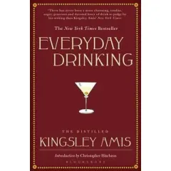 Coperta cărții Everyday Drinking : The Distilled Kingsley Amis