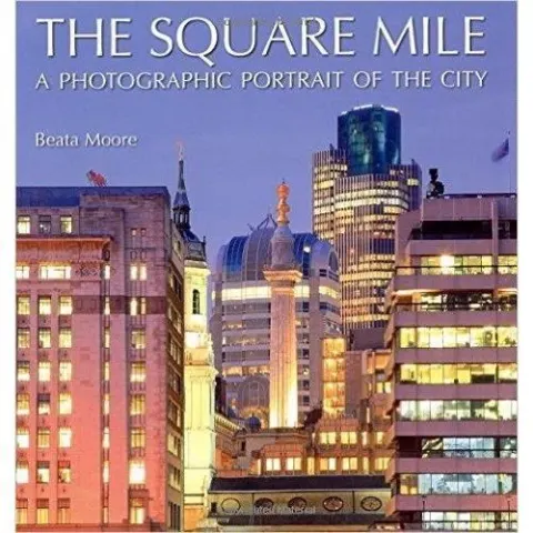 Coperta cărții The Square Mile: A Photographic Portrait of the City