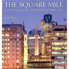 Coperta cărții The Square Mile: A Photographic Portrait of the City