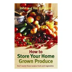 Coperta cărții How to Store Your Home Grown Produce