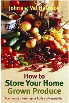 Coperta cărții How to Store Your Home Grown Produce