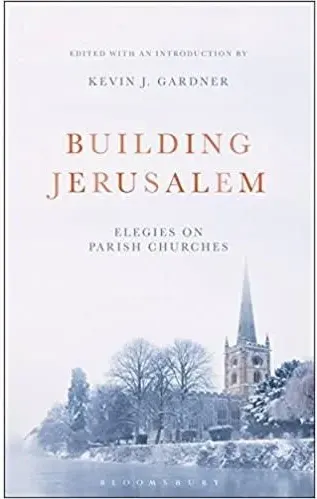 Coperta cărții Building Jerusalem: Elegies on Parish Churches