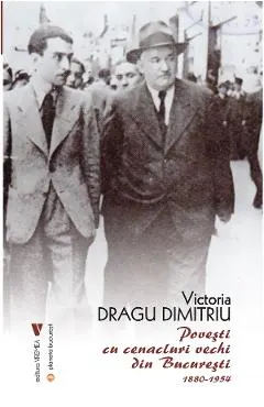 Coperta cărții Povești cu cenacluri vechi din București 1880-1954