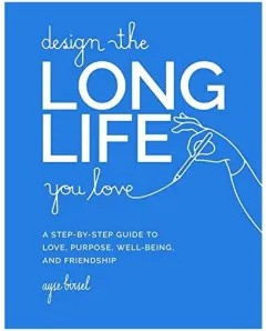 Coperta cărții Design the Long Life You Love