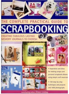 Coperta cărții The Complete Practical Guide to Scrapbooking