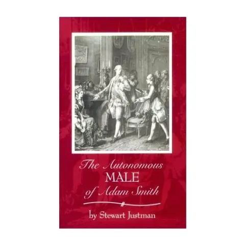 Coperta cărții The Autonomous Male of Adam Smith (The Oklahoma Project for Discourse and Theory , Vol 14)