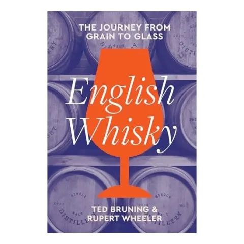 Coperta cărții English Whisky: The Journey From Grain To Glass