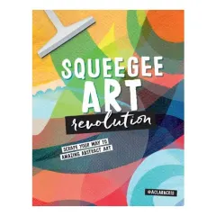 Coperta cărții Squeegee Art Revolution