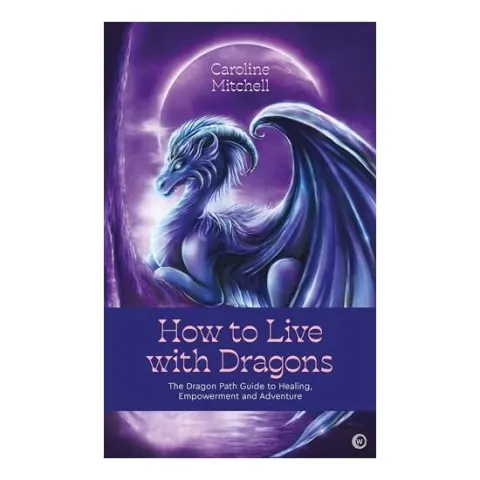 Coperta cărții How to Live with Dragons, Caroline Mitchell