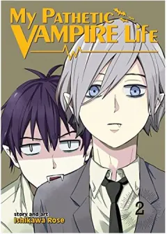 Coperta cărții My pathetic vampire life, Ishikawa Rose