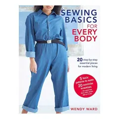 Coperta cărții Sewing Basics for Every Body, Wendy Ward