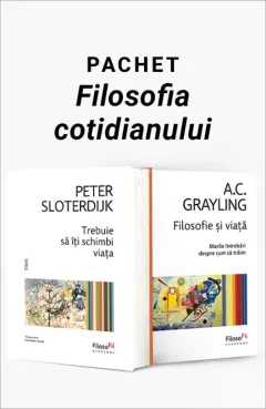 Coperta cărții Pachet Filosofia cotidianului. Trebuie să îți schimbi viața/Filosofie și viață - Peter Sloterdijk