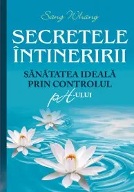 Coperta cărții Secretele întineririi. Sănătatea ideală prin controlul ph-ului