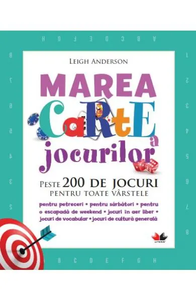 Coperta cărții Marea carte a jocurilor. Peste 200 de jocuri pentru toate varstele