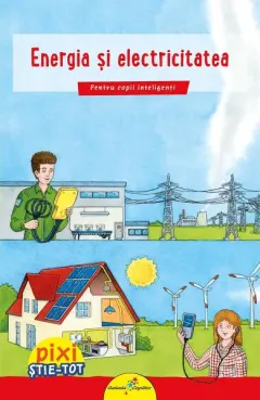 Coperta cărții Pixi stie-tot: Energia si electricitatea