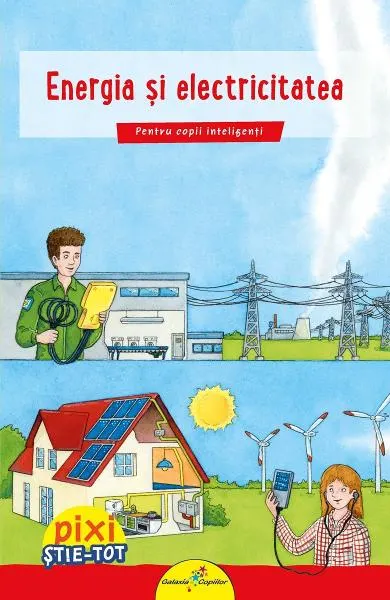 Coperta cărții Pixi stie-tot: Energia si electricitatea