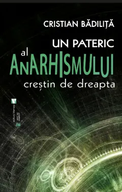 Coperta cărții Un pateric al anarhismului creștin de dreapta