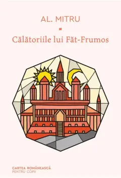 Coperta cărții Călătoriile lui Făt-Frumos