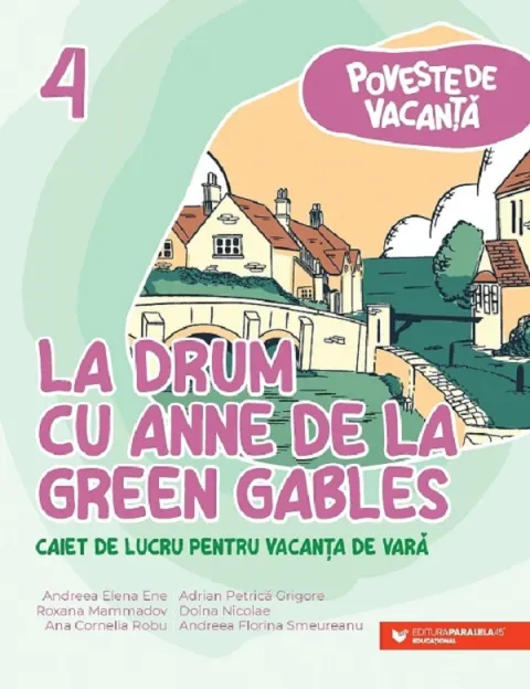 Coperta cărții La drum cu Anne de la Green Gables. Caiet de lucru pentru vacanta de vara. Clasa a IV-a