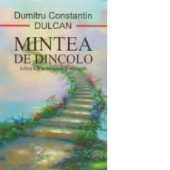 Coperta cărții Mintea de dincolo. Editia a II-a, revazuta si adaugita