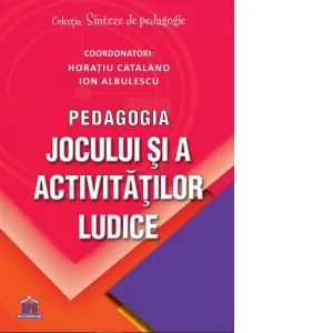 Coperta cărții Pedagogia jocului si a activitatilor ludice