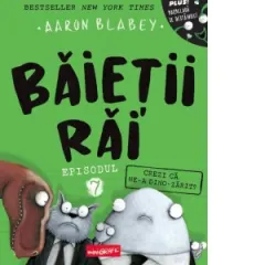 Coperta cărții Baietii rai. Episodul 7. Crezi ca ne-a dino-zarit?