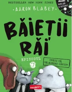 Coperta cărții Baietii rai. Episodul 7. Crezi ca ne-a dino-zarit?