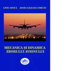 Coperta cărții Mecanica si dinamica zborului avionului