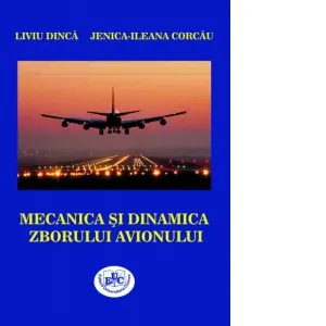 Coperta cărții Mecanica si dinamica zborului avionului
