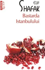 Coperta cărții Bastarda Istanbulului (editie de buzunar)