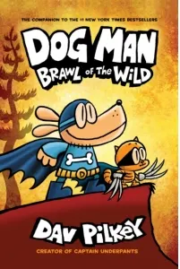 Coperta cărții Dog Man 6: Brawl of the Wild PB